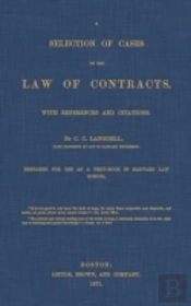 A Selection Of Cases On The Law Of Contracts With References And Citations