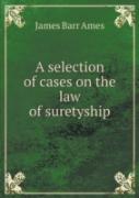 A Selection Of Cases On The Law Of Suretyship