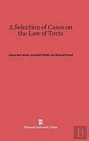 A Selection Of Cases On The Law Of Torts