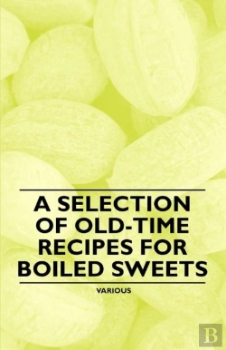 Bertrand.pt - A Selection Of Old-Time Recipes For Boiled Sweets