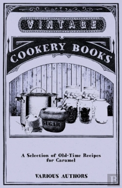 Bertrand.pt - A Selection Of Old-Time Recipes For Caramel