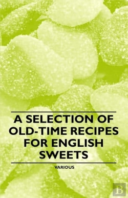 Bertrand.pt - A Selection Of Old-Time Recipes For English Sweets