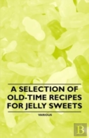 A Selection Of Old-Time Recipes For Marzipan Sweets