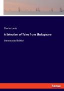 A Selection Of Tales From Shakspeare