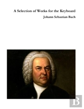 A Selection Of Works For The Keyboard