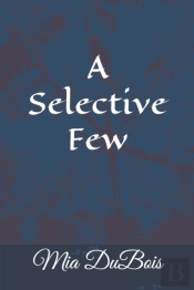 A Selective Few