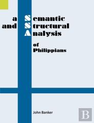 A Semantic And Structural Analysis Of Philippians