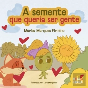 A semente que queria ser gente