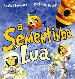 Bertrand.pt - A Sementinha na Lua