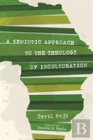 A Semiotic Approach To The Theology Of Inculturation