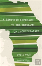 A Semiotic Approach To The Theology Of Inculturation