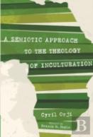 A Semiotic Approach To The Theology Of Inculturation