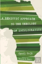A Semiotic Approach To The Theology Of Inculturation