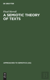 A Semiotic Theory Of Texts
