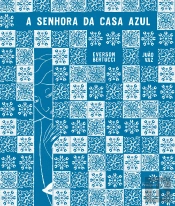 A Senhora Da Casa Azul