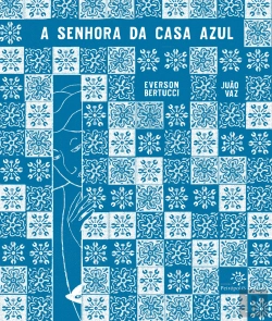 Bertrand.pt - A Senhora Da Casa Azul