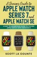 A Senior'S Guide To Apple Watch Series 7 And Apple Watch Se