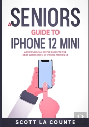 A Seniors Guide To Iphone 12 Mini