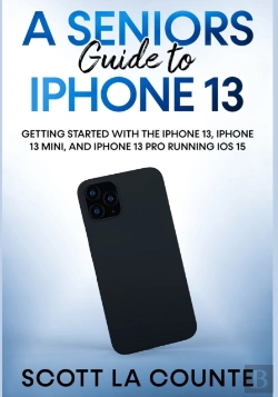 Bertrand.pt - A Seniors Guide To Iphone 13: Getting St