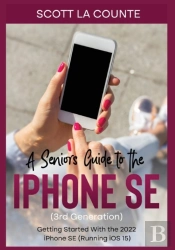 A Seniors Guide To The Iphone Se (3rd Generation)