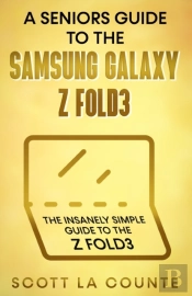 A Senior'S Guide To The Samsung Galaxy Z Fold3
