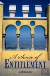A Sense Of Entitlement