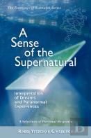 A Sense Of The Supernatural - Interpretation Of Dreams And Paranormal Experiences