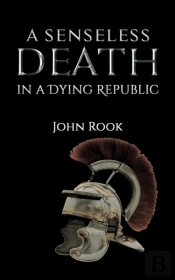 A Senseless Death In A Dying Republic