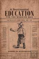 A Sentimental Education For The Working Man