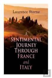 A Sentimental Journey Through France And Italy