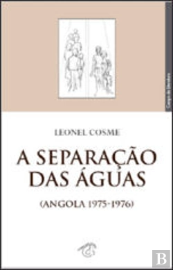 Bertrand.pt - A Separação das Águas (Angola 1975-1976)