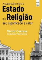 A Separação Entre o Estado e a Religião