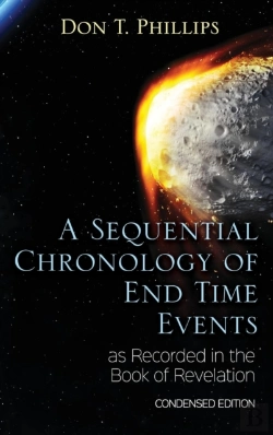 Bertrand.pt - A Sequential Chronology Of End Time Events As Recorded In The Book Of Revelation - Condensed Edition