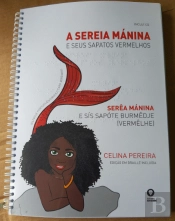 A Sereia Mánina e Seus Sapatos Vermelhos / Serêa Mánina e Sís Sapóte Burmêdje (Vermêlhe)