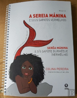 Bertrand.pt - A Sereia Mánina e Seus Sapatos Vermelhos / Serêa Mánina e Sís Sapóte Burmêdje (Vermêlhe)
