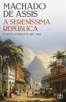 A Sereníssima República - Contos Completos 1876-1883