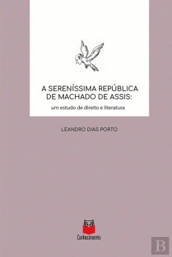 Bertrand.pt - A Sereníssima República De Machado De Assis