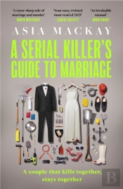 A Serial Killer'S Guide To Marriage