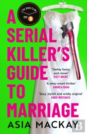 A Serial Killer'S Guide To Marriage
