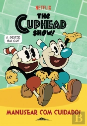 A Série do Cuphead - Manusear com Cuidado!