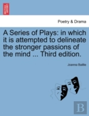 A Series Of Plays: In Which It Is Attemp