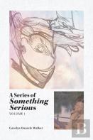 A Series Of Something Serious