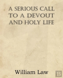 Bertrand.pt - A Serious Call To A Devout And Holy Life