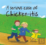 A Serious Case Of Chicken-Itis