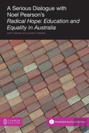 A Serious Dialogue With Noel Pearson'S Radical Hope