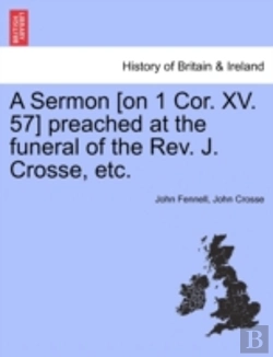 Bertrand.pt - A Sermon (On 1 Cor. Xv. 57) Preached At The Funeral Of The Rev. J. Crosse, Etc.