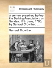 A Sermon Preached Before The Barking Ass