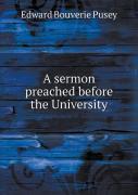 A Sermon Preached Before The University