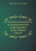 A Sermon Preached In Commemoration Of The Founders Of The Nahant Church