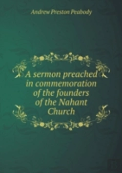 Bertrand.pt - A Sermon Preached In Commemoration Of The Founders Of The Nahant Church
